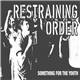 Restraining Order - Something For The Youth