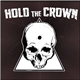 Hold The Crown - Hold The Crown