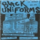 Black Uniforms - Straight Edge My Ass